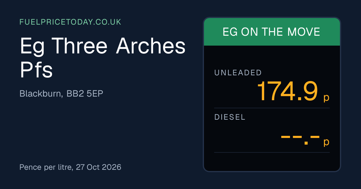 Eg Three Arches Pfs Fuel Prices, BB2 5EP